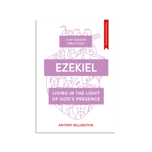 Ezekiel: Living in the Light of God’s Presence